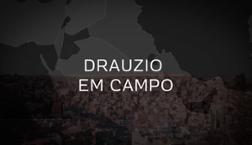 Drauzio em Campo