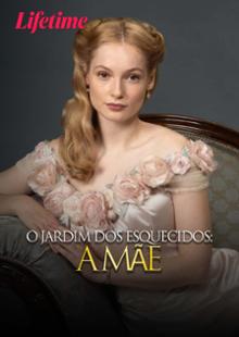 O Jardim Dos Esquecidos: A Mãe