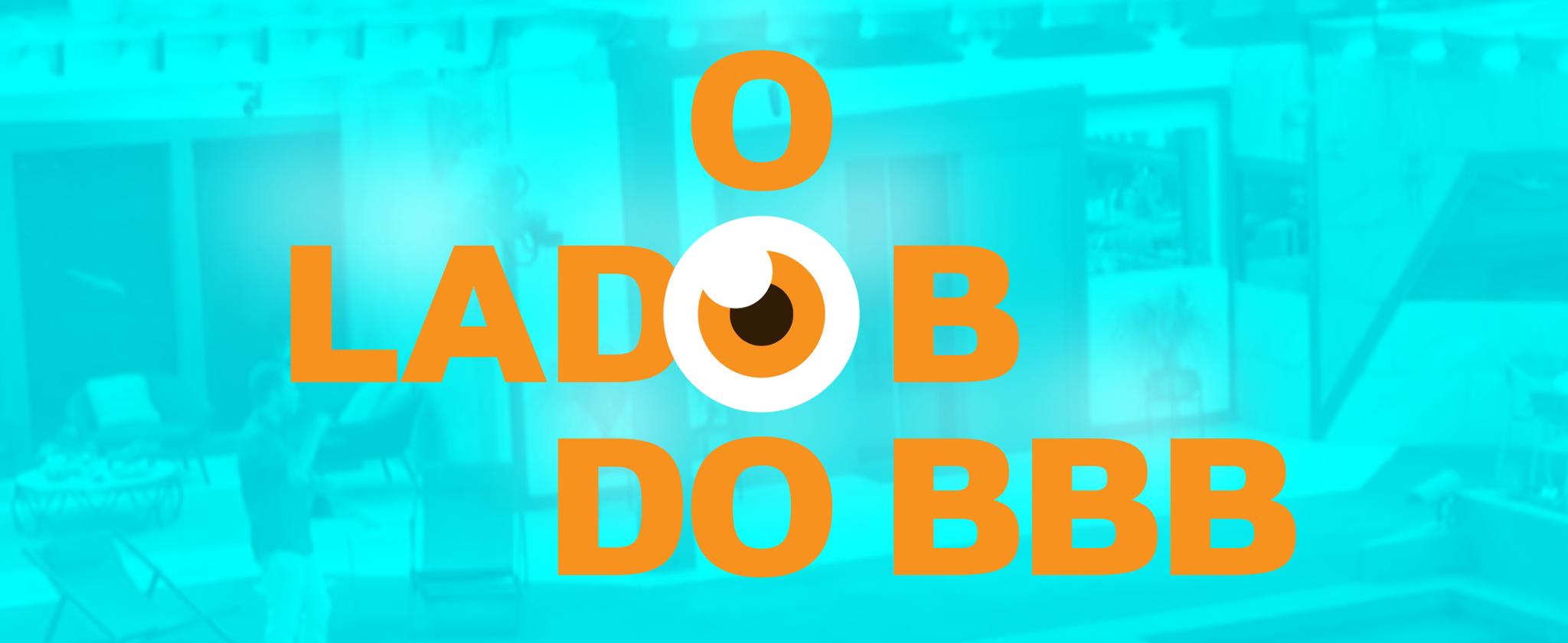O Lado B do BBB