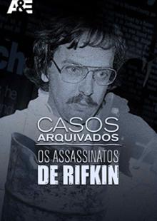 Casos Arquivados: Os Assassinatos De Rifkin