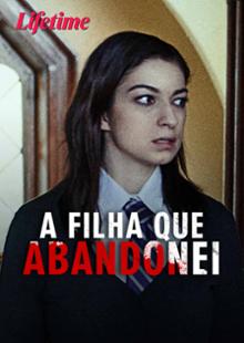 A Filha Que Abandonei