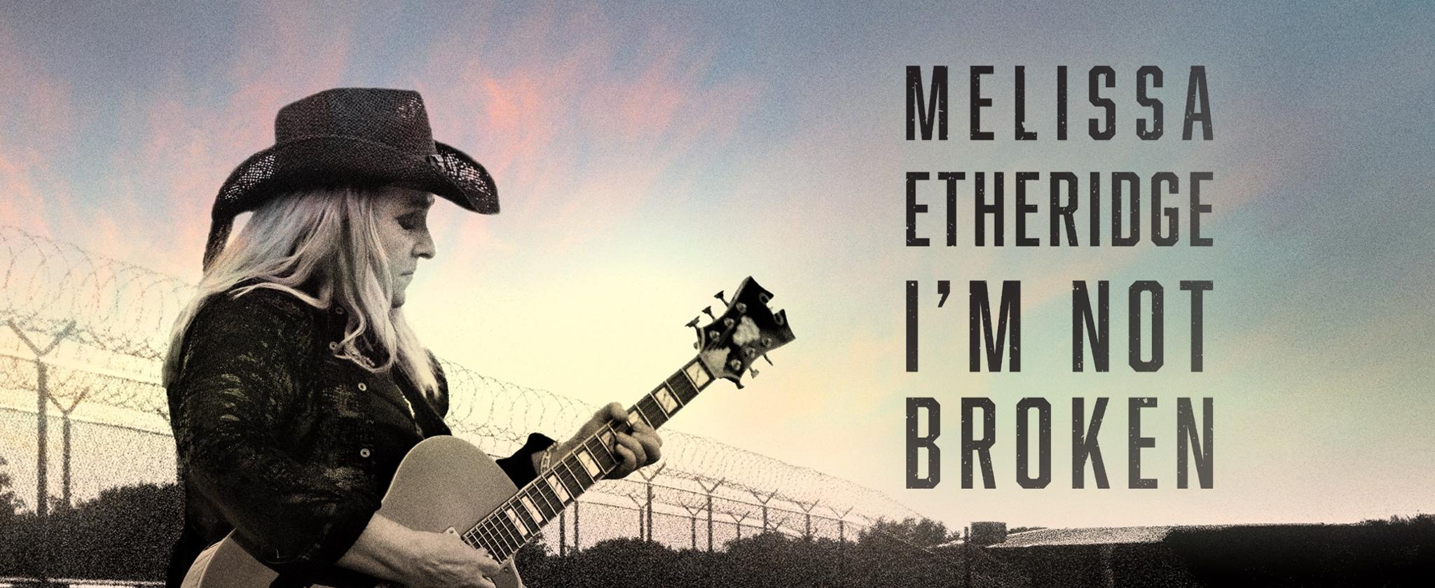 Melissa Etheridge: I'm Not Broken