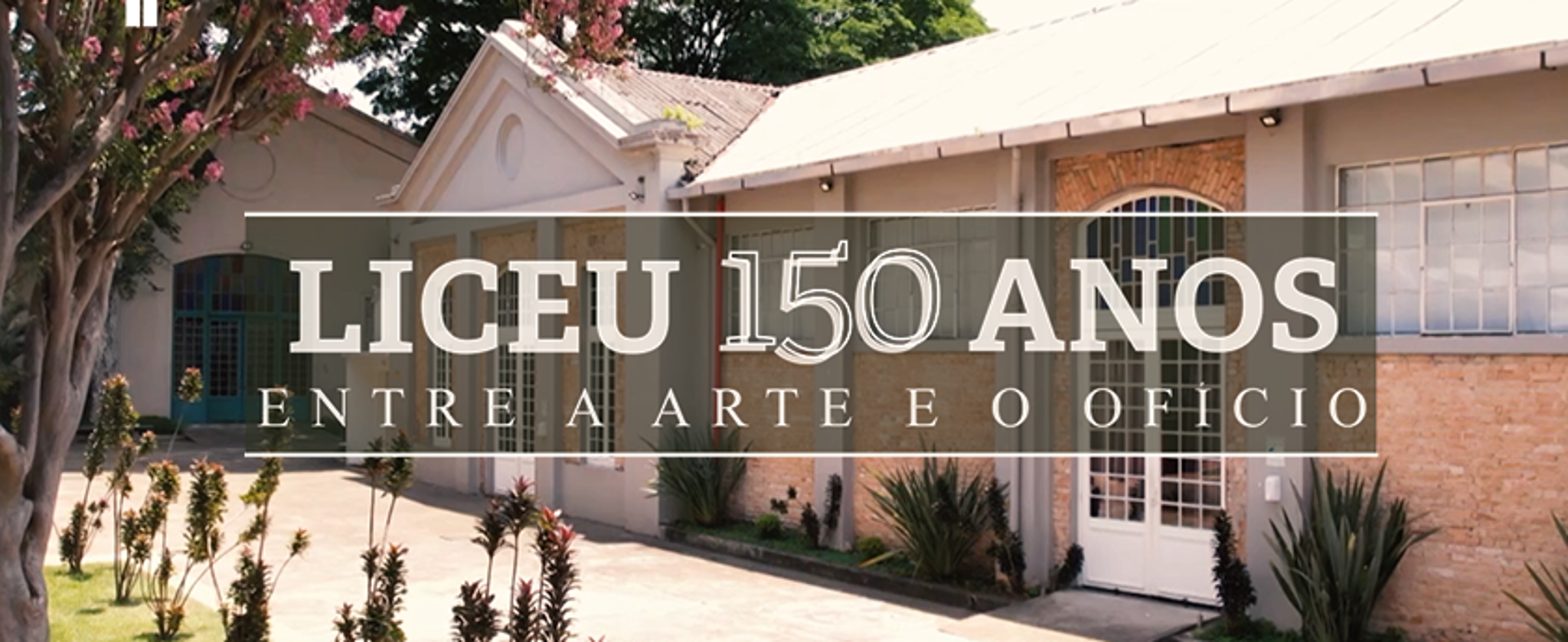 Liceu 150 Anos - Entre A Arte E O Ofício
