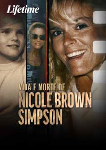 Vida e Morte de Nicole Brown Simpson