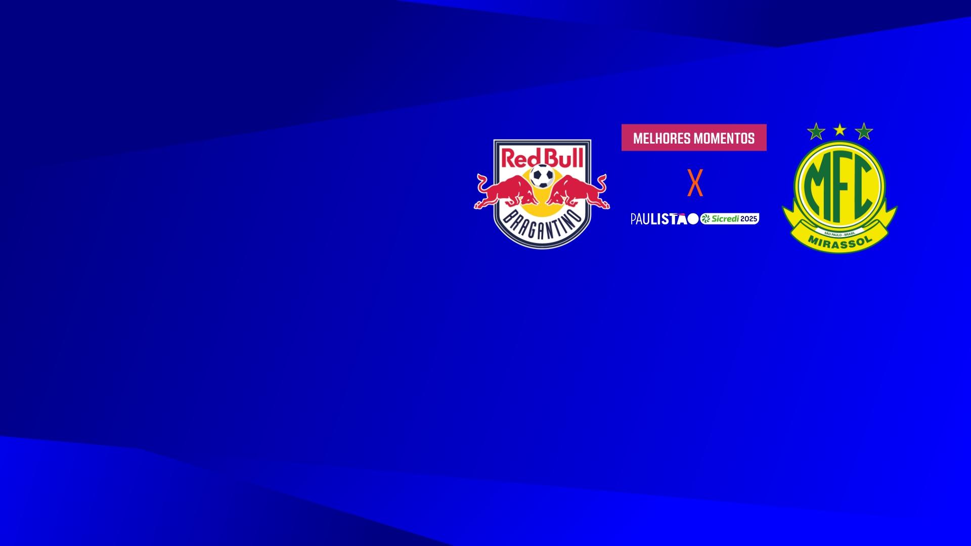Melhores Momentos: Red Bull Bragantino x Mirassol