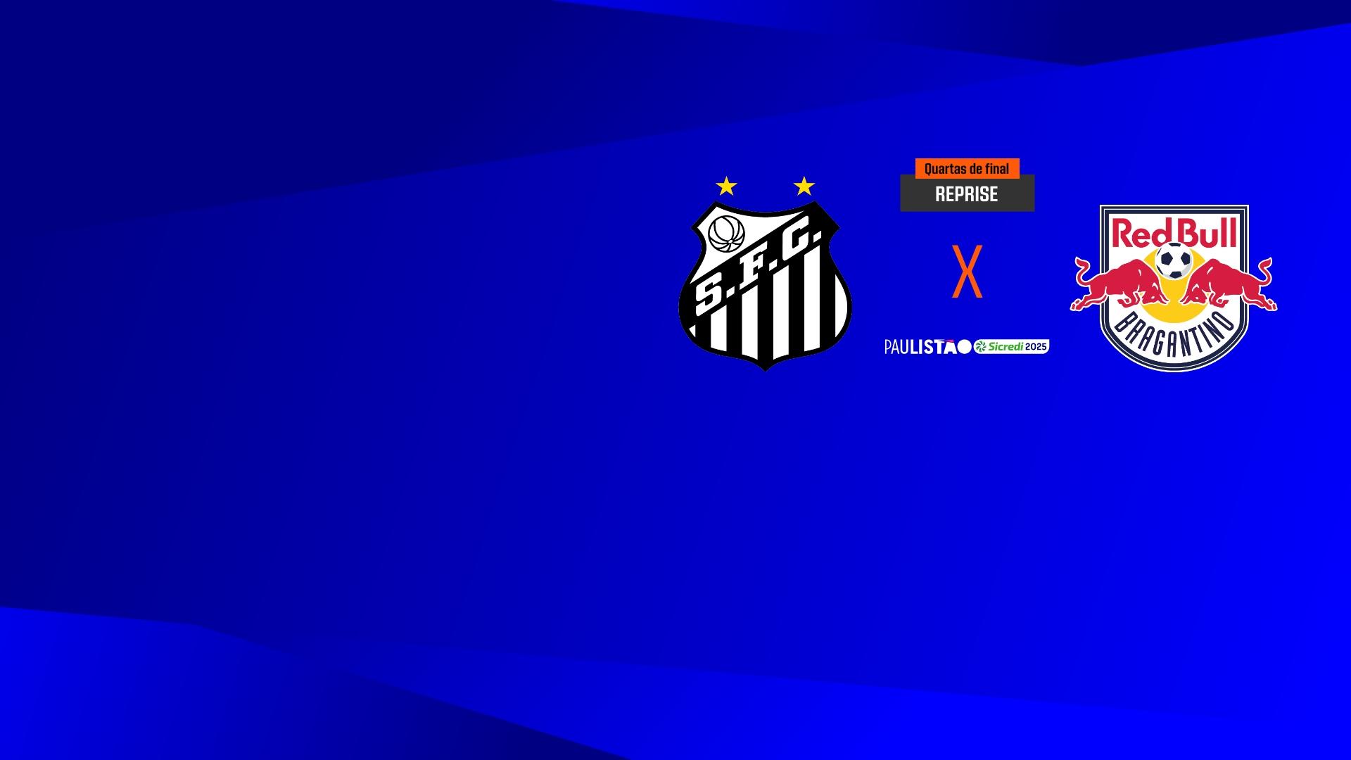 Reprise: Santos x Red Bull Bragantino