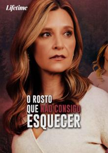 O Rosto Que Não Consigo Esquecer