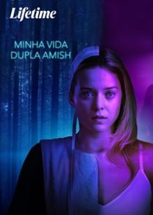 Minha Vida Dupla Amish