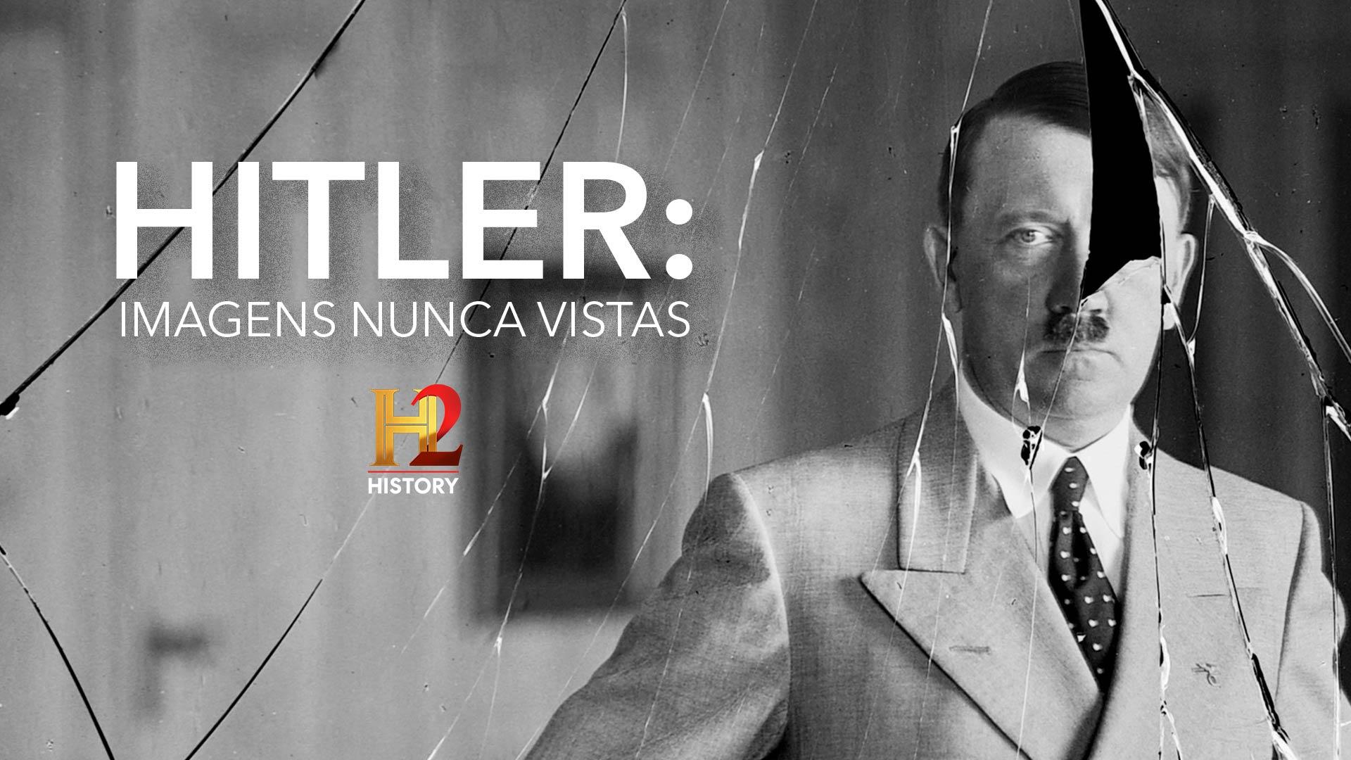 Hitler : Imagens Nunca Vistas