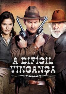 A Difícil Vingança