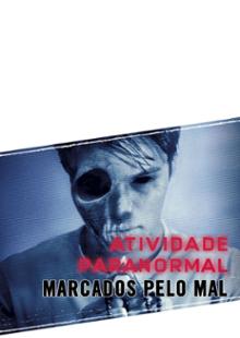 Atividade paranormal: Marcados pelo mal